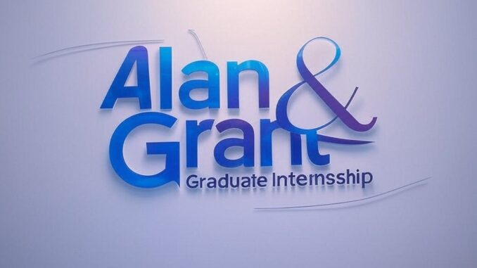 Graduate Internship at Alan & Grant 2025: Launch Your Career