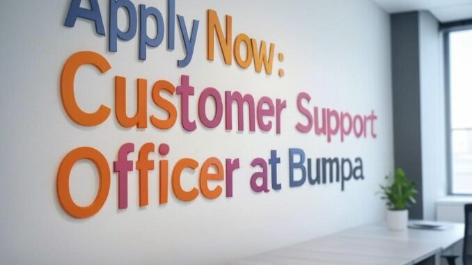 Apply Now: Customer Support Officer at Bumpa