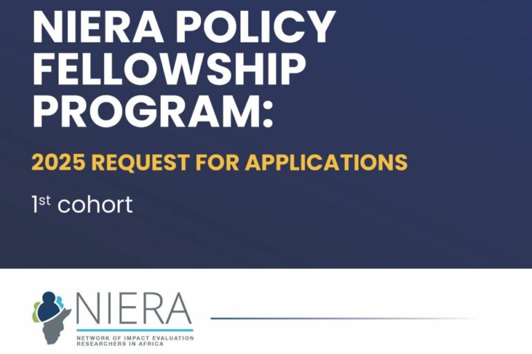 APPLY NOW: Network of Impact Evaluation Researchers in Africa (NIERA) Policy Fellowship Program 2025