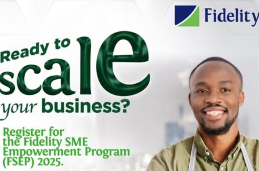 Apply Now: Fidelity Bank SME Empowerment Program 2025 for Entrepreneurs in Lagos, South West, and Northern Nigeria Apply Now: Fidelity Bank SME Empowerment Program 2025 for Entrepreneurs in Lagos, South West, and Northern Nigeria