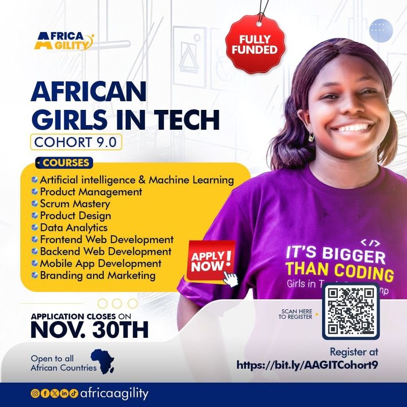 Call for Applications: Africa Agility Fully Funded African Girls in Tech Program Cohort 9.0 Call for Applications: Africa Agility Fully Funded African Girls in Tech Program Cohort 9.0