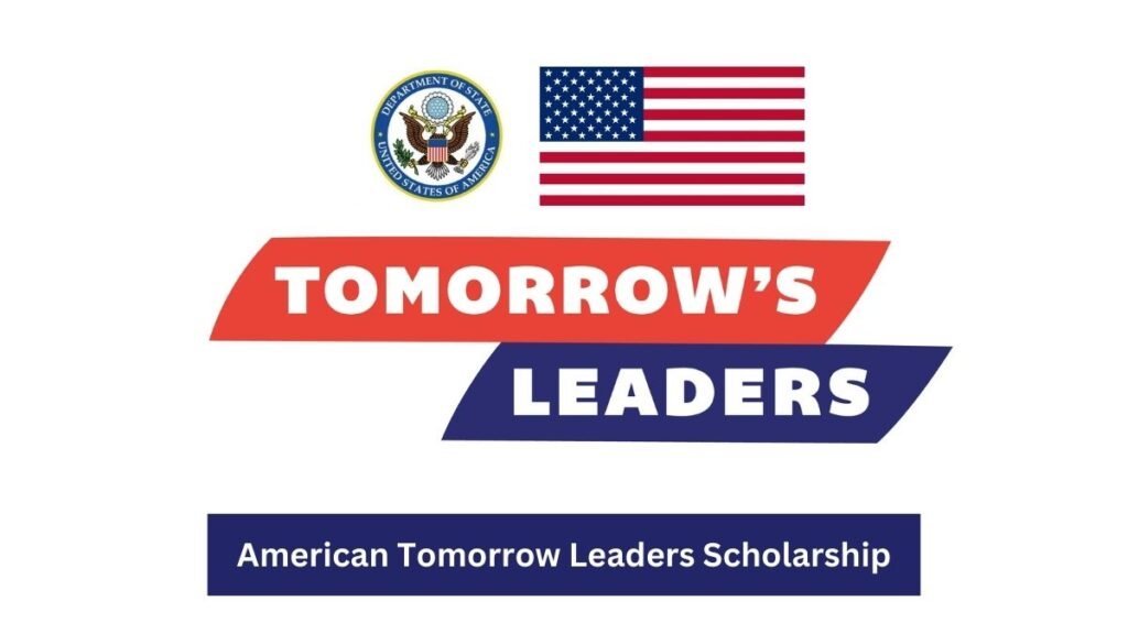 Fully Funded American Tomorrow Leaders Scholarship Program 2026